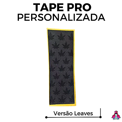 Tape marca *Custom* modelo ''PRO'' Engraved / Personalizada versão ''Leaves''