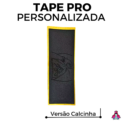 Tape marca *Custom* modelo ''PRO'' Engraved / Personalizada versão ''Calcinha''