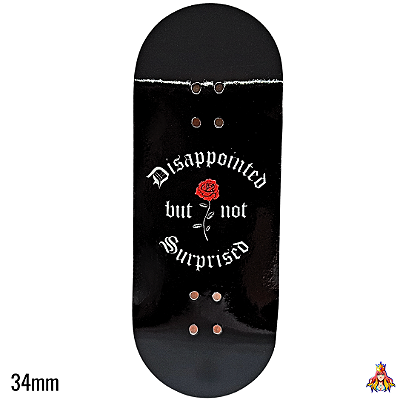Deck Custom Premium 34mm - “Disappointed But Not Surprised“ - com Tape Alien