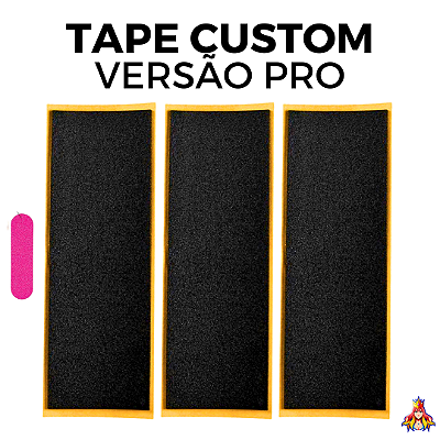 3x Tape Custom versão "PRO"