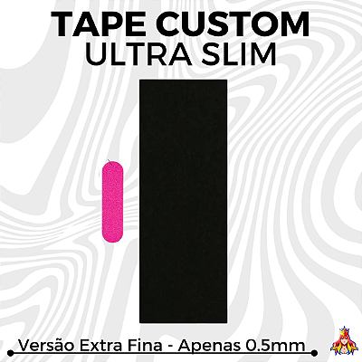 1x Tape Custom "Ultra-Slim" Extra Fina 0.5mm de Espessura