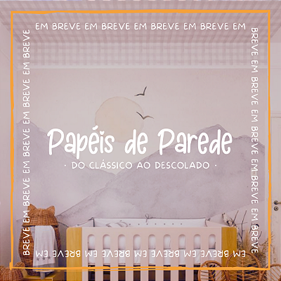 Papeis de parede EM BREVE