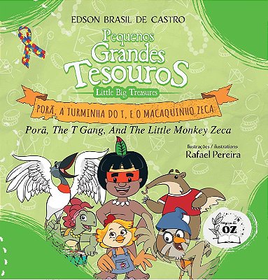 Porã, a turminha do T e o macaquinho Zeca