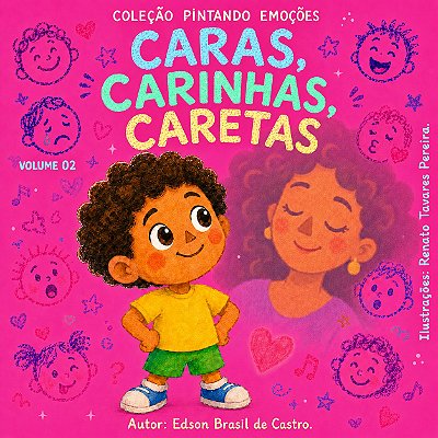CARAS, CARINHAS E CARETAS - Volume 02