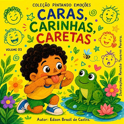 CARAS, CARINHAS E CARETAS - Volume 03