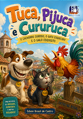Livro Físico Infantil TUCA, PIJUCA E CURURUCA