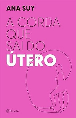 A CORDA QUE SAI DO UTERO