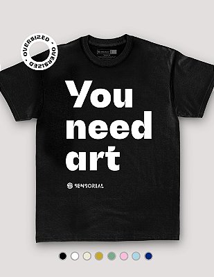 Camiseta Oversized You Need Art