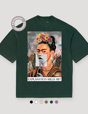 Camiseta Oversized Estonada Frida Explanation Kills Art