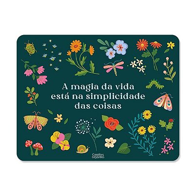 Mouse Pad - Cartões Gigantes ( A magia da vida está na simplicidade das coisas )