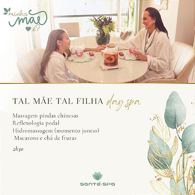 Tal Mãe Tal Filha - Day Spa