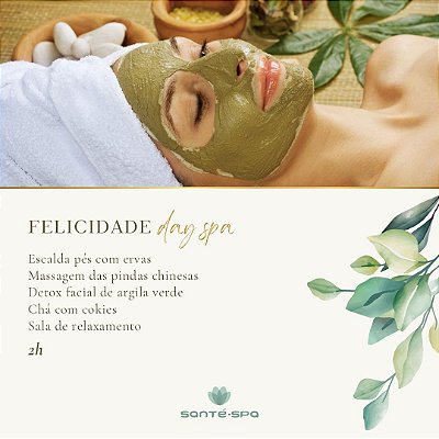Felicidade - Day SPA Feminino
