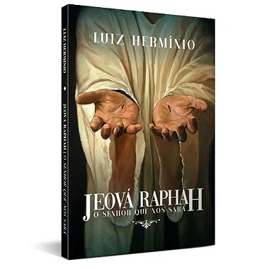 Jeová Raphah - O Senhor Que Nos Sara Livro Luiz Hermínio