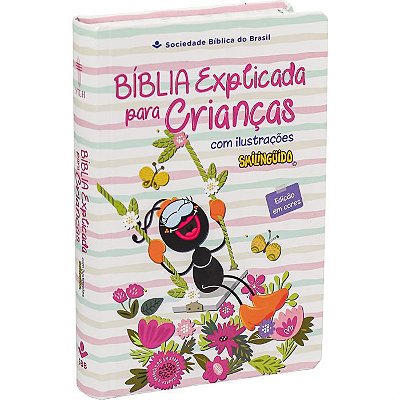 Bíblia Explicada para Crianças com ilustrações Smilinguido - Rosa: Nova Tradução na Linguagem de Hoje (NTLH), de Socieda