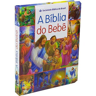 A Bíblia do Bebê - Capa ilustrada: Tradução Novos Leitores (TNL), de Sociedade Bíblica do Brasil. Edit