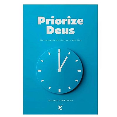 Priorize Deus | Devocional Diário | Michel Simplicio