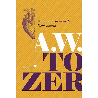Homem: o local onde Deus habita, de Tozer, A. W.. Editora Hagnos Ltda,Moody Publishers, capa dura em português, 2020