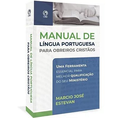 Manual de Língua Portuguesa para obreiros cristãos: Manual De Língua Portuguesa Para Obreiros Cristãos, de Marcio José