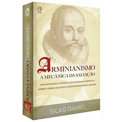 Arminianismo - A mecânica da salvação, de Daniel, Silas. Editora Casa Publicadora das Assembleias de Deus, capa mole em