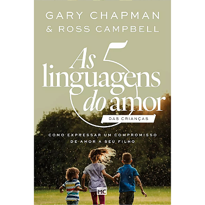 As 5 Linguagens Do Amor Das Crianças - Gary Chapman & Ross Campbell, De Gary Chapman & Ross Campbell. Editorial Mundo Cr