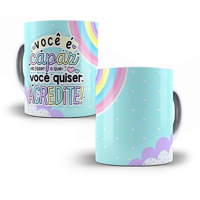 Caneca personalizada  com frase você é capaz