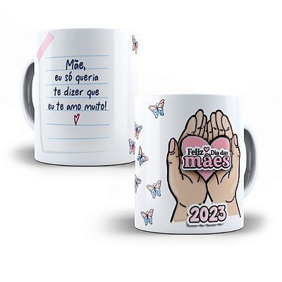 Caneca personalizada mãe eu só queria te dizer que eu te amo muito