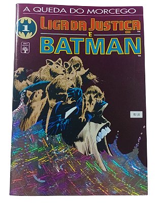 LIGA DA JUSTIÇA E BATMAN Nº 01 - A QUEDA DO MORCEGO - Ed Abril