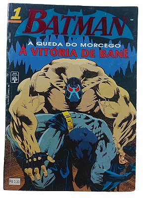 BATMAN Nº 01 - A QUEDA DO MORCEGO - A VITORIA DE BANE- Ed Abril