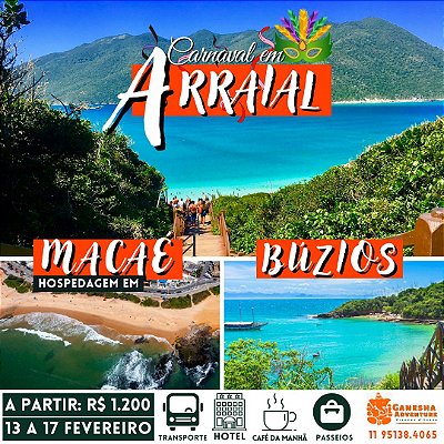 ZZZB4 - Feriado 13 a 17/Fev - Macaé + Arraial do Cabo + Búzios - RJ