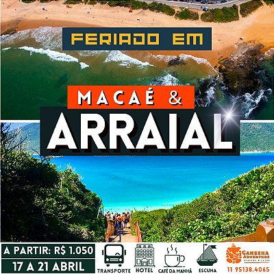 ZZZD5 - Feriado 17 a 21/Abr - Macaé + Arraial do Cabo - RJ