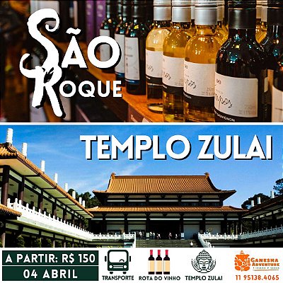 ZZZD2 - Day Use 04/Abr - São Roque + Templo Zulai - SP