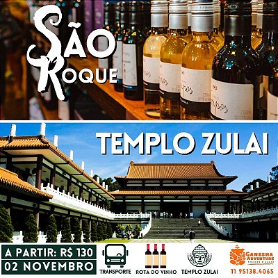ZZK2 - Day Use 02/Nov - São Roque + Templo Zulai - SP