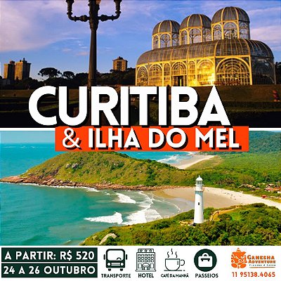 ZZJ8 - Final de semana 24 a 26/Out - Curitiba & Ilha do Mel - PR