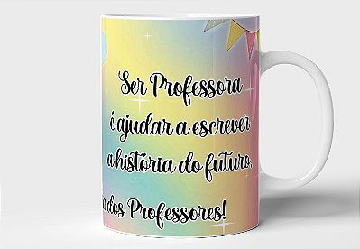 Caneca Personalizada "Ser professora..."