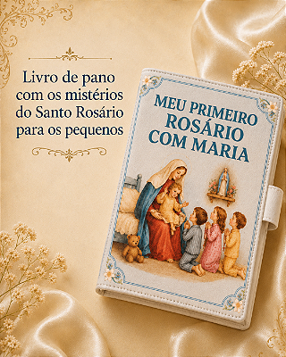 Meu primeiro rosário com Maria - Livro infantil de tecido
