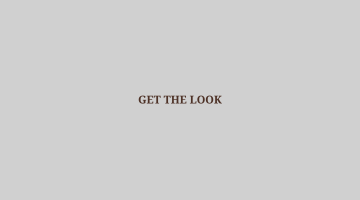 GET THE LOOK