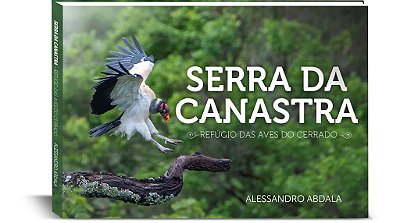 Livro Serra da Canastra: Refúgio das Aves do Cerrado. Alessandro Abdala.