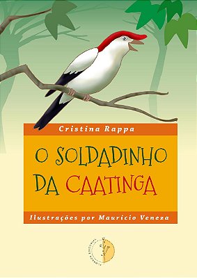 Livro Infantil O Soldadinho da Caatinga - Cristina Rappa