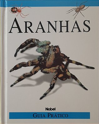Livro Guia Prático Nobel - Aranhas USADO