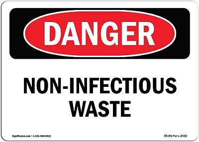Placa de Perigo OSHA - Resíduos Não Infecciosos | Adesivo | Proteja sua Empresa, Canteiro de Obras, Armazém e Área da Loja | Fabricado nos EUA