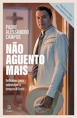 Livro Não Aguento mais - Padre Alessandro Campos