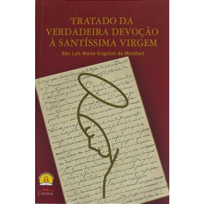 Tratado da Verdadeira Devoção a Santíssima Virgem - Cleofas - 970063