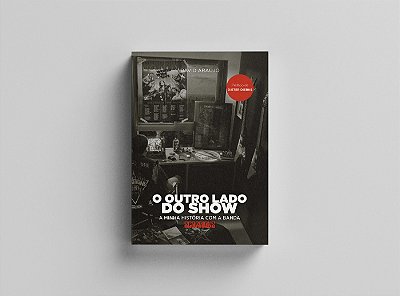 Livro "O Outro Lado do Show" - FRETE GRÁTIS