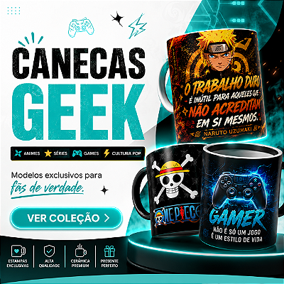 Canecas Geek – Animes, Séries e Games