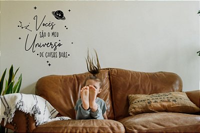 Vocês são meu universo de coisas boas