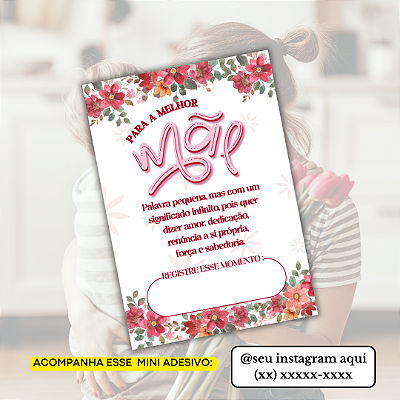 Nº 2 - 50 Mini Panfleto Mães + 50 Mini Adesivos c/ Instagram e WhatsApp