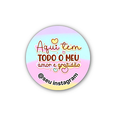 48 Adesivos c/ Instagram - Aqui Tem Todo Meu Amor E Gratidão