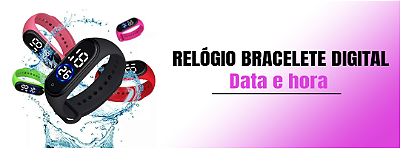 RELÓGIO BRACELETE DIGITAL