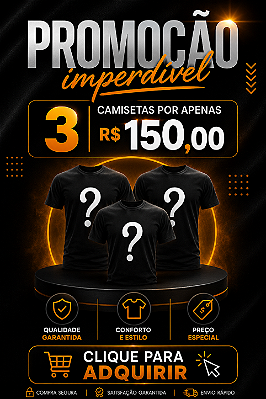 Leve 3 camisetas por R$ 150,00
