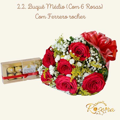 2.2. Buquê Médio (Com 6 Rosas) Com Ferrero rocher